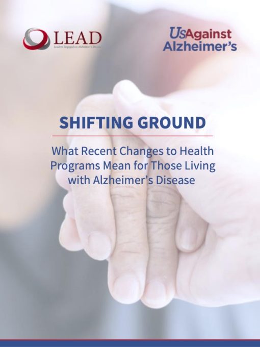 SHIFTING GROUND What Recent Changes to Health Programs Mean for Those Living with Alzheimer's Disease